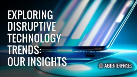 Exploring Disruptive Technology Trends Our Insights