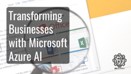 Transforming Businesses with Microsoft Azure AI